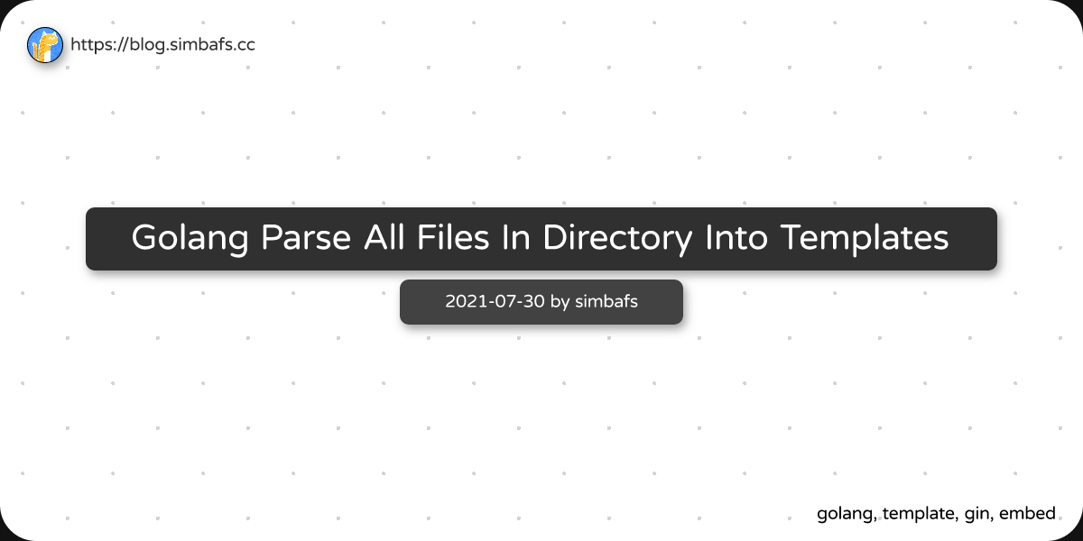 Featured image of post Golang Parse All Files In Directory Into Templates
